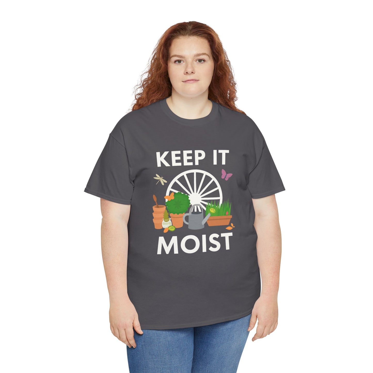 Keep It Moist” Gardening T-Shirt