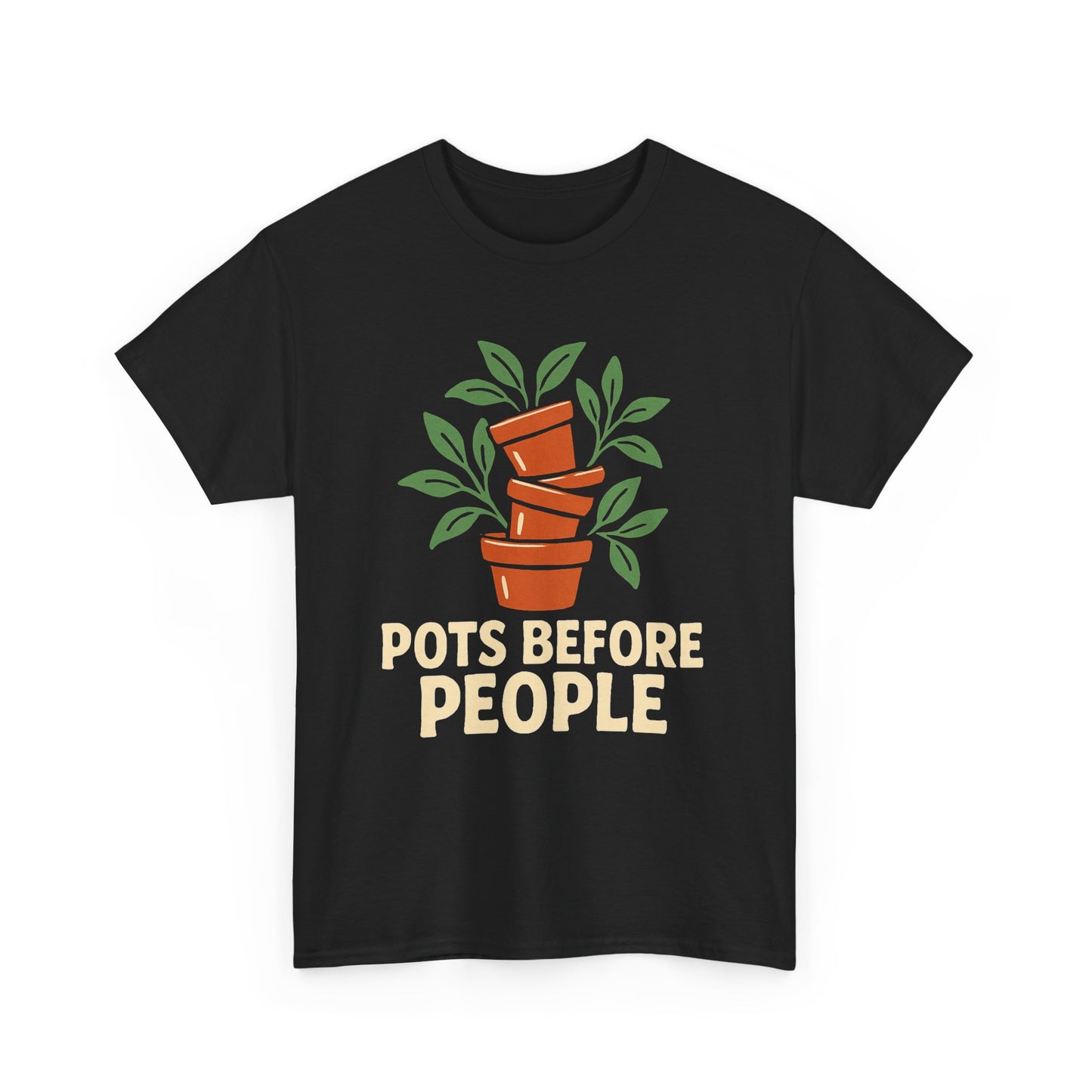 Pots Before People T-Shirt
