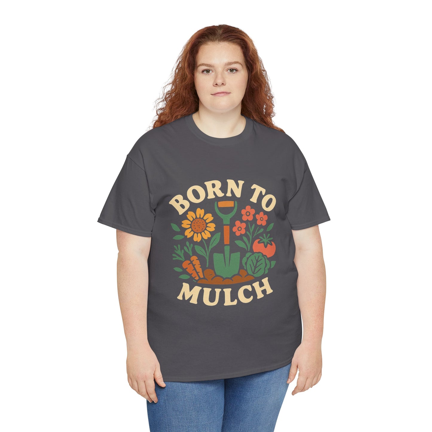 Born to Mulch T-Shirt
