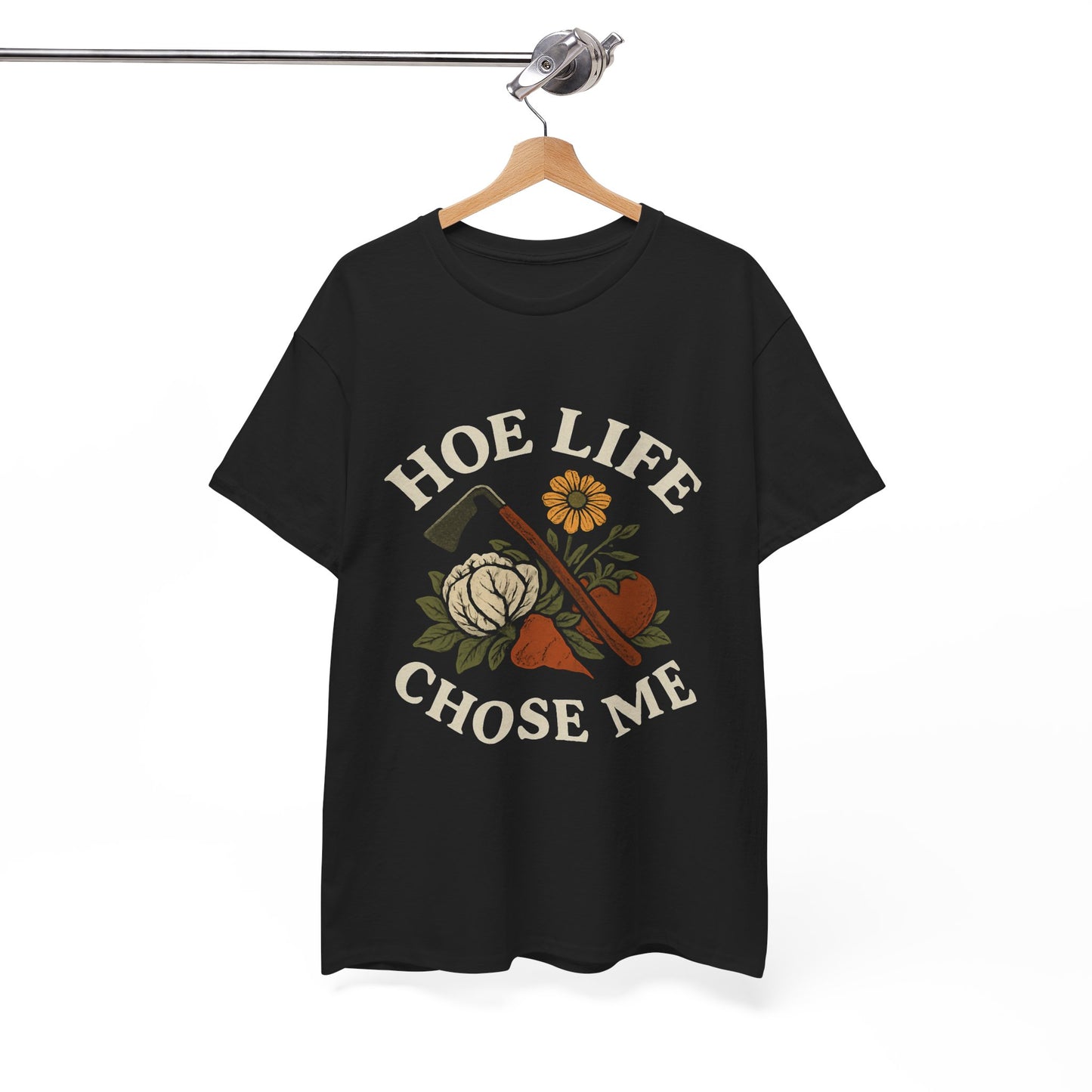 Hoe Life Chose Me T-Shirt