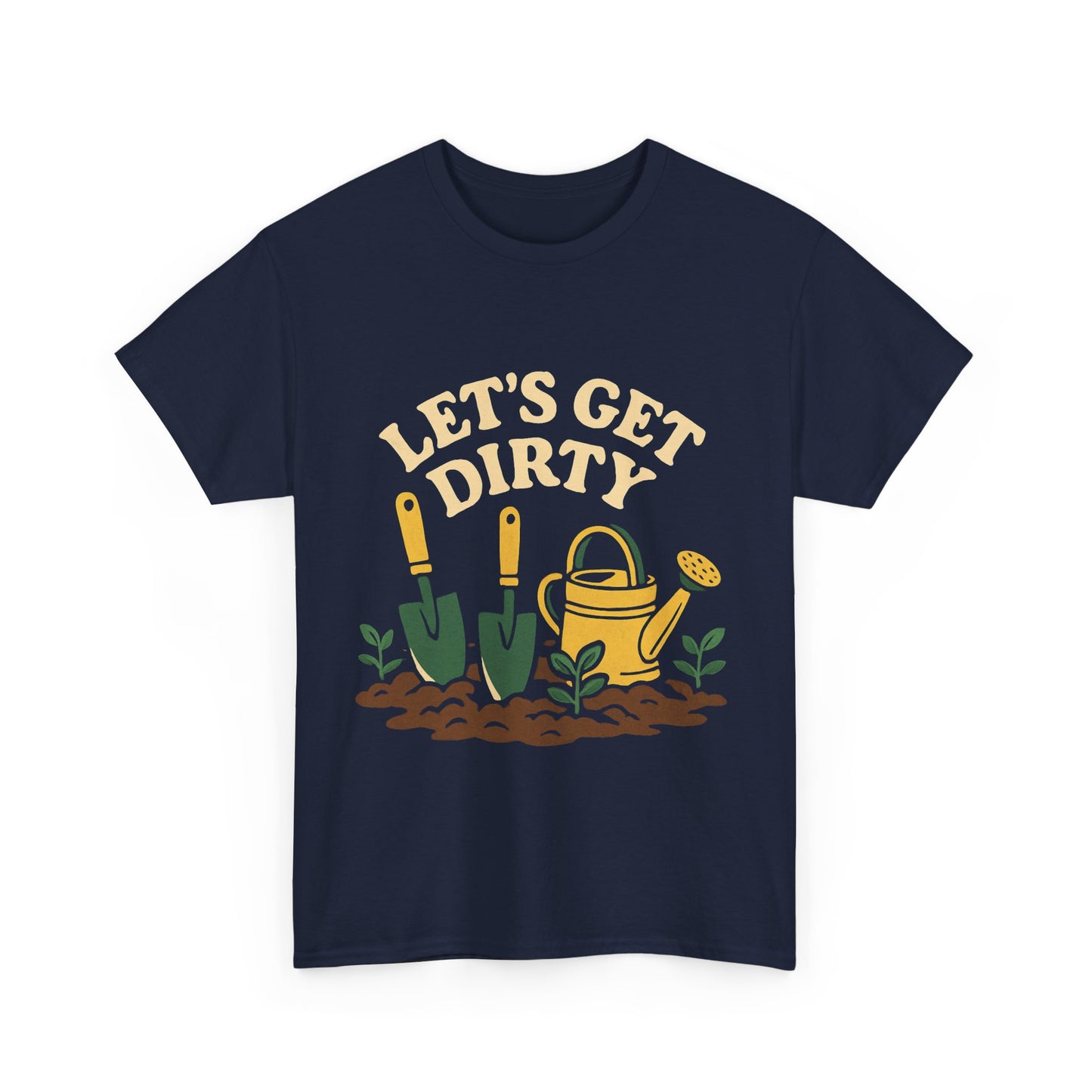 Let’s Get Dirty T-Shirt