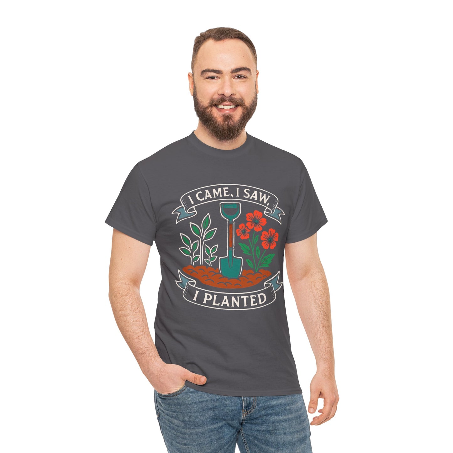 I Came, I Saw, I Planted – Funny Gardening T-Shirt