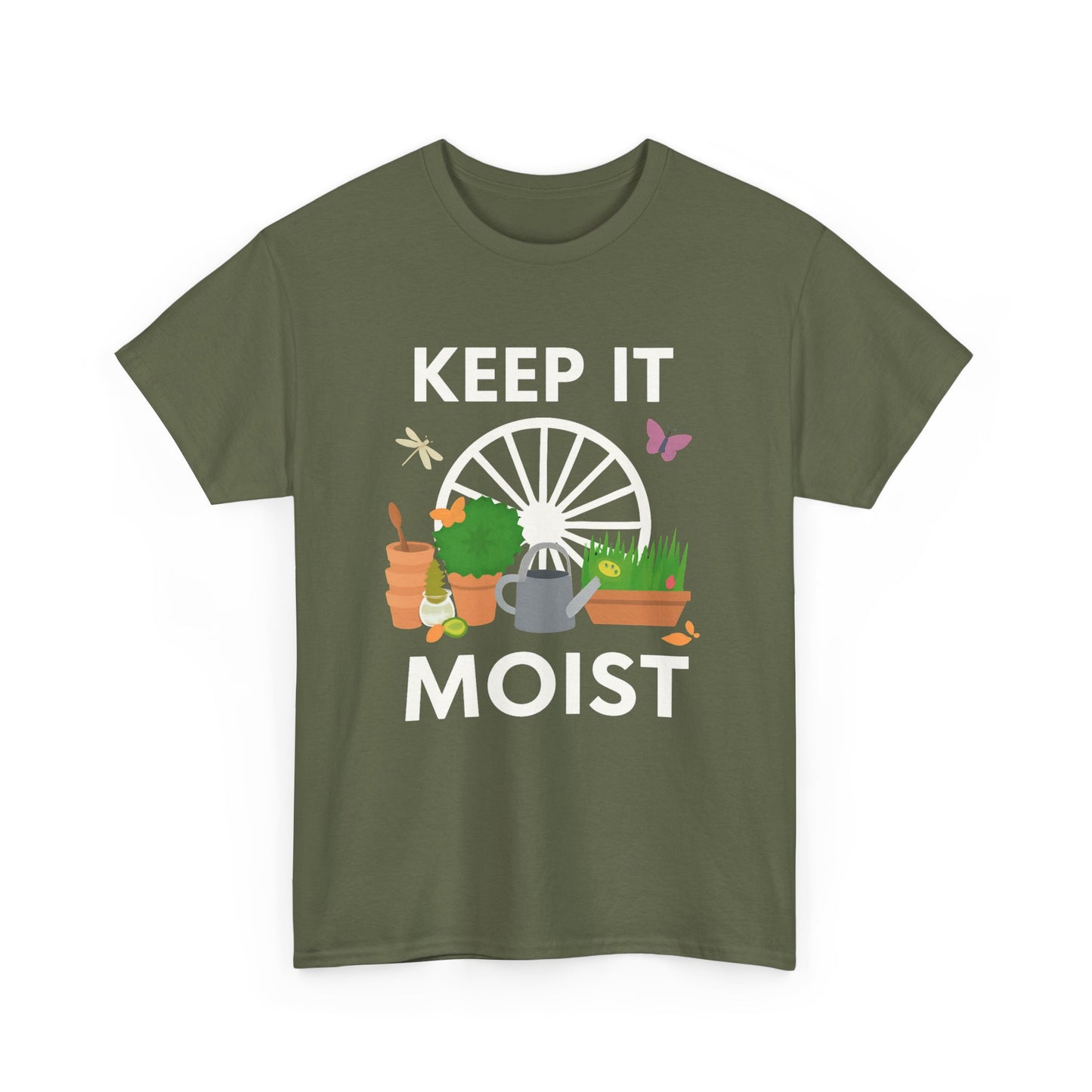 Keep It Moist” Gardening T-Shirt