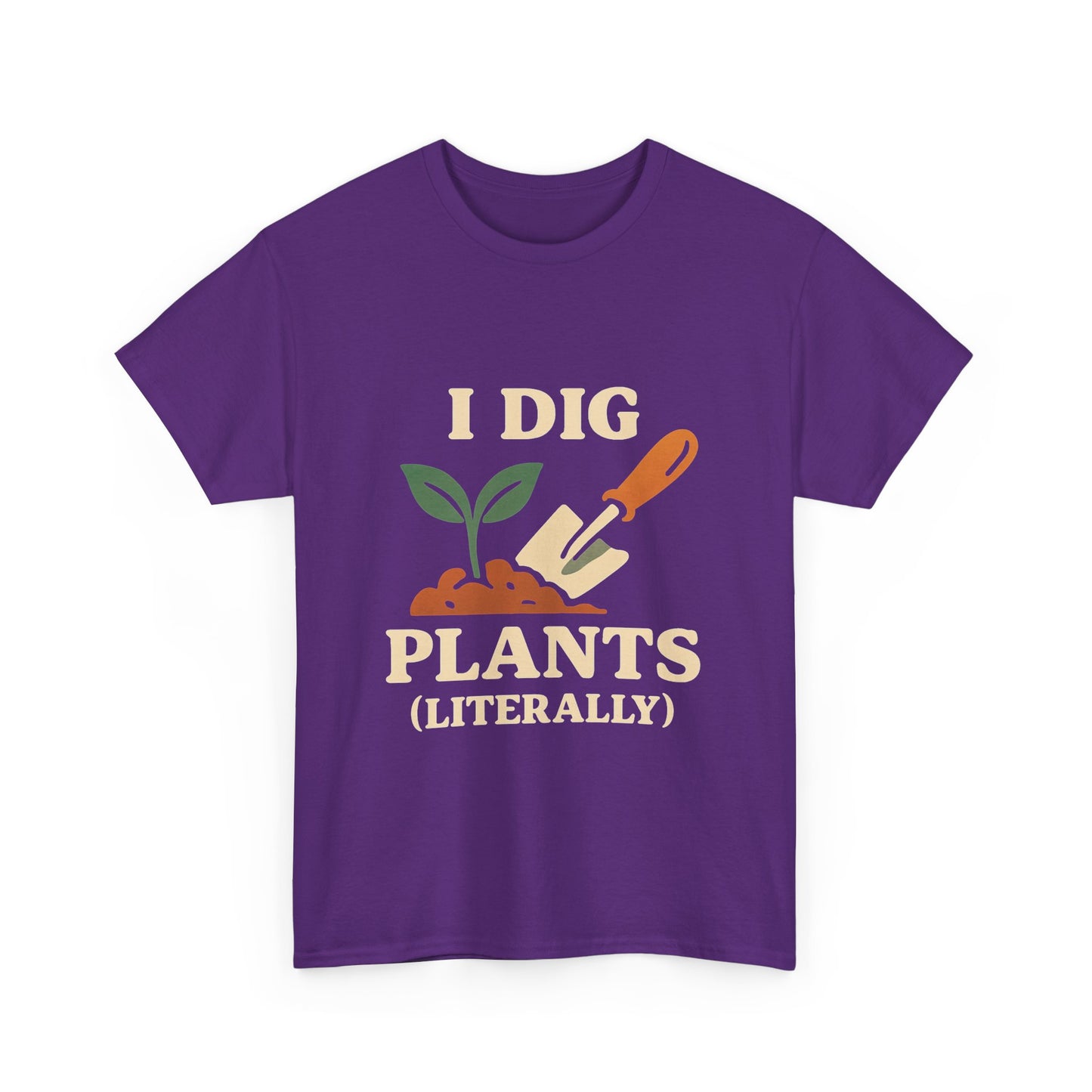 I Dig Plants (Literally) T-Shirt