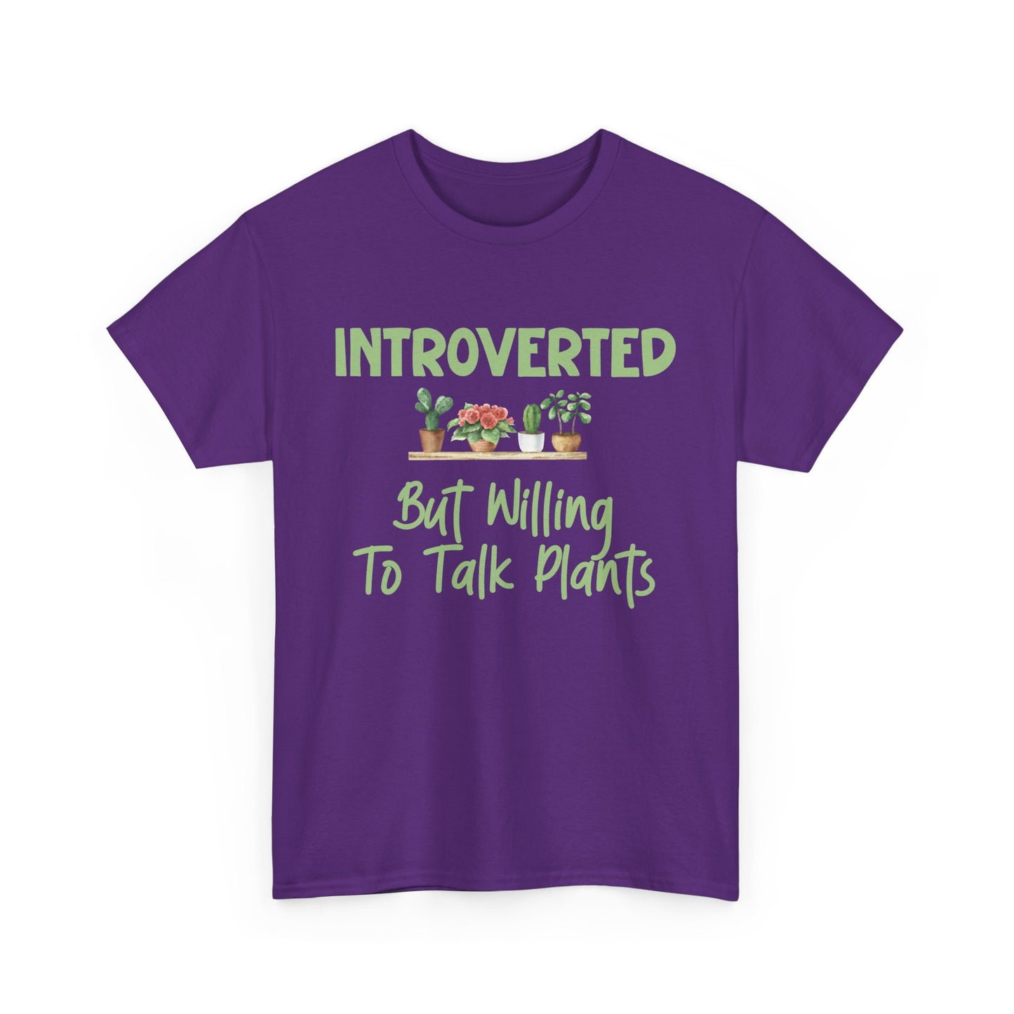 Introverted but Willing to Talk Plants T-Shirt – Funny Gardener Tee