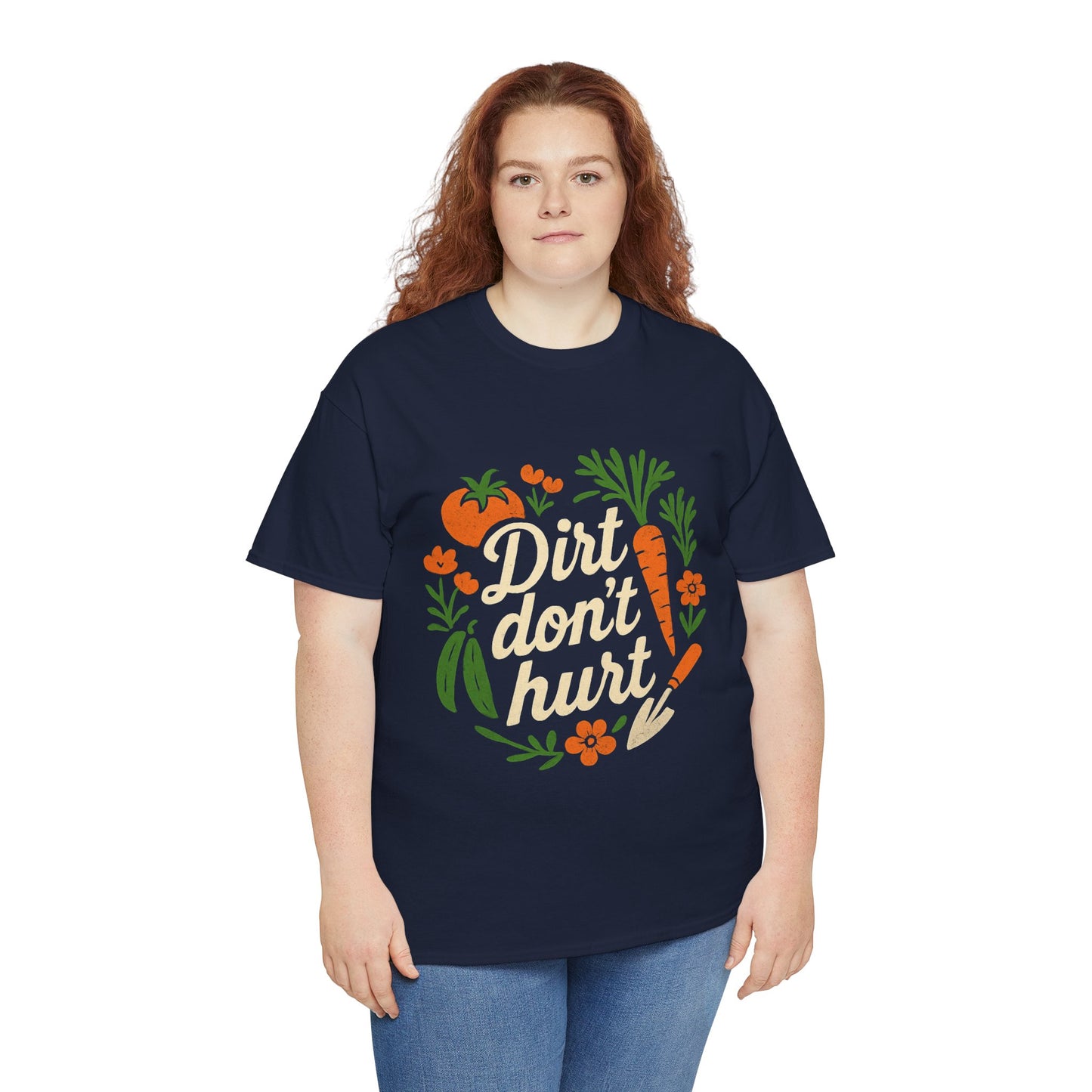 Dirt Don’t Hurt, Gardeners T-Shirt