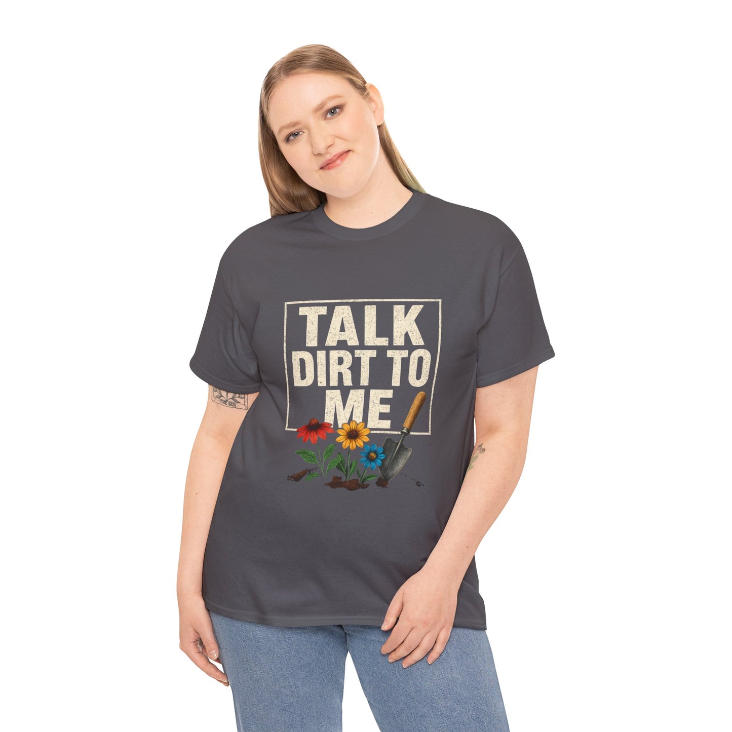 Talk Dirt To Me - Cheeky Gardeners T Shirt