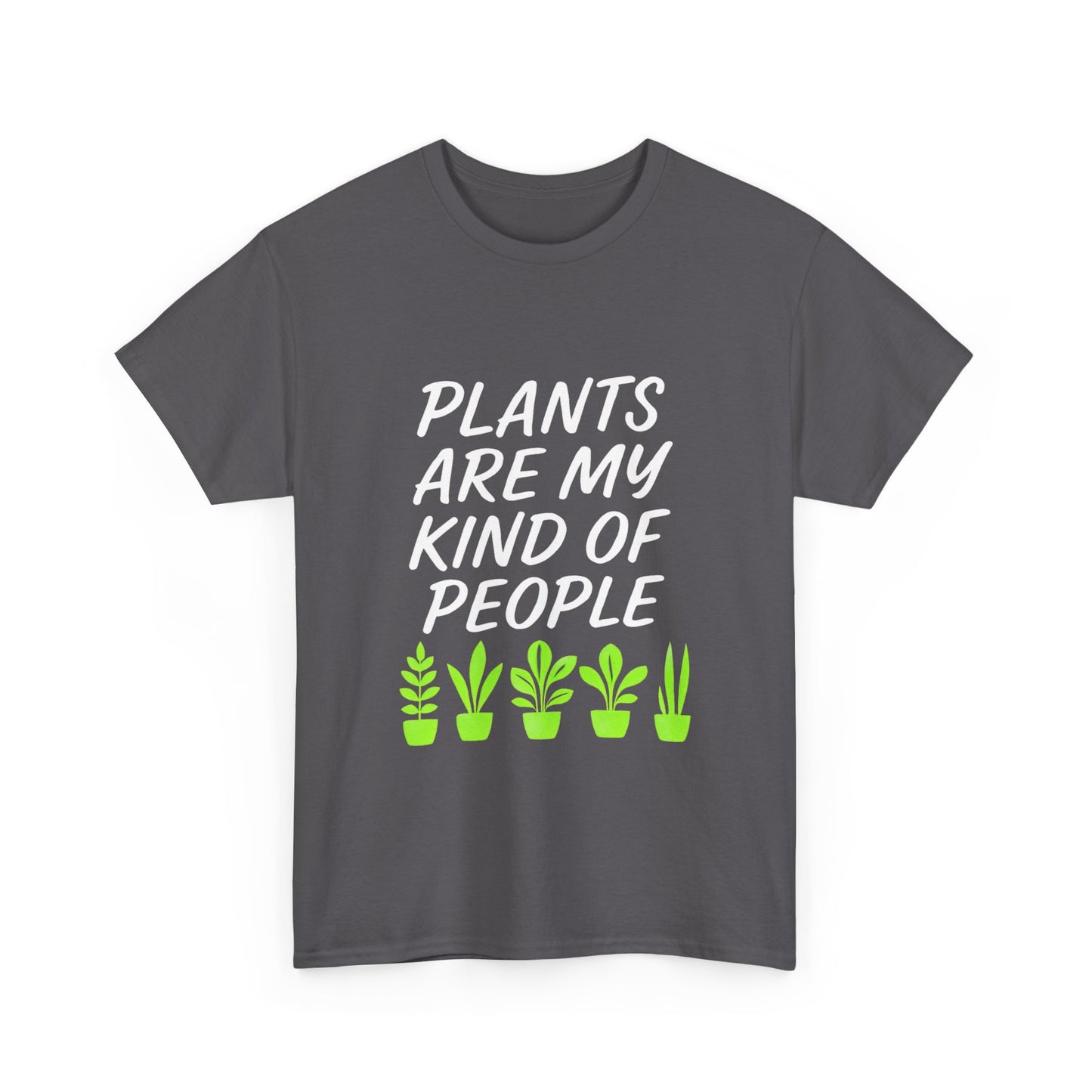 Plants Are My Kind of People – Cute Gardening T-Shirt