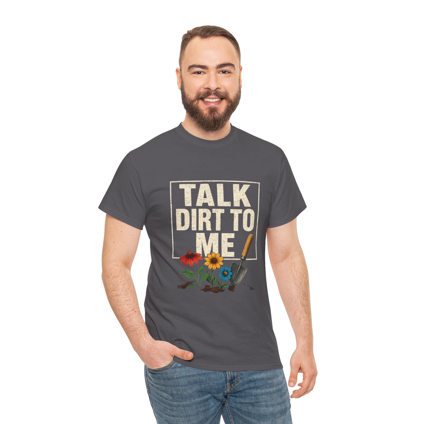 Talk Dirt To Me - Cheeky Gardeners T Shirt