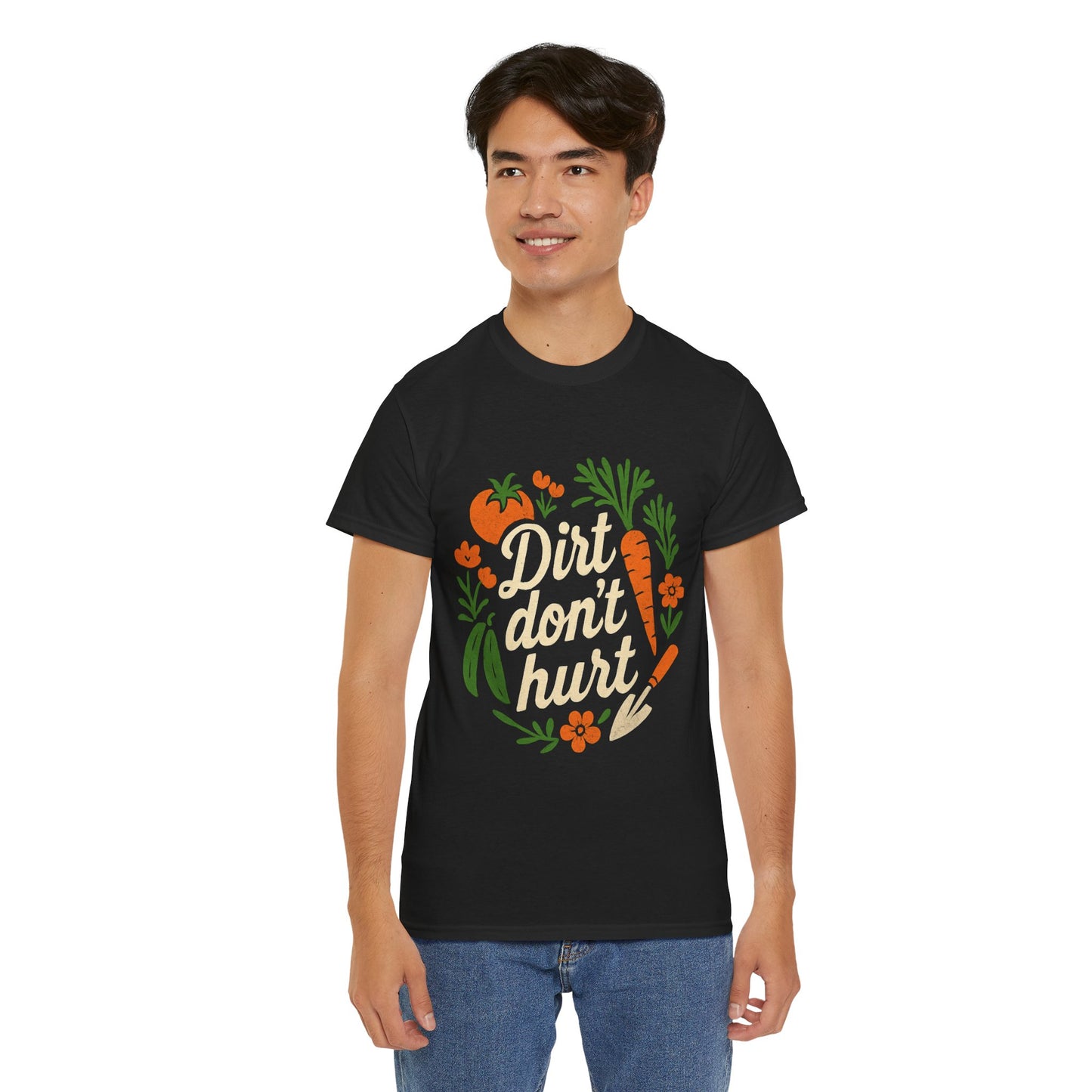 Dirt Don’t Hurt, Gardeners T-Shirt