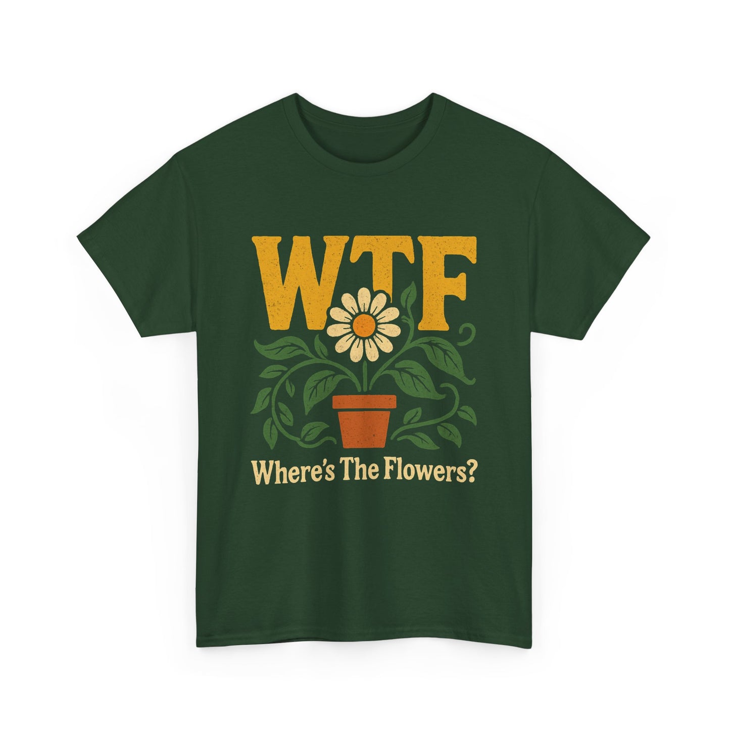 WTF: Where’s The Flowers? T-Shirt
