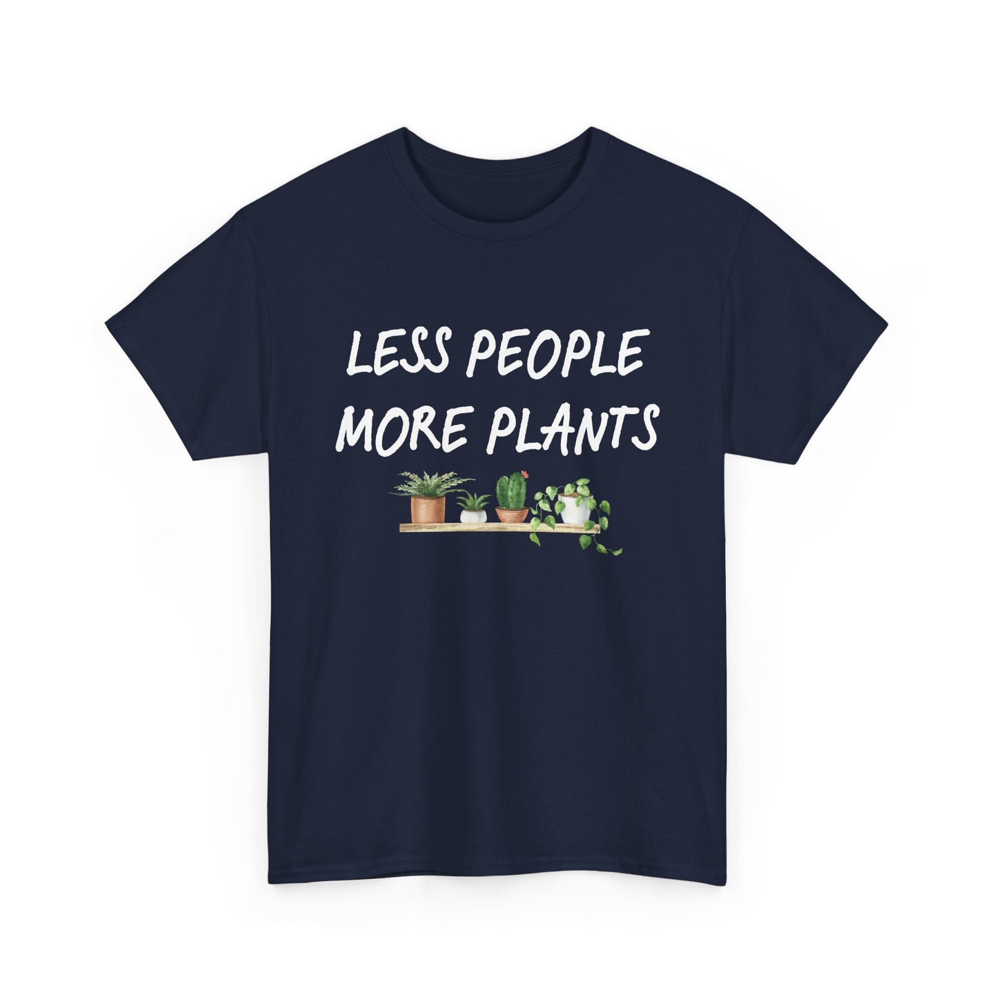 Less People, More Plants T-Shirt β Funny Gardening Tee