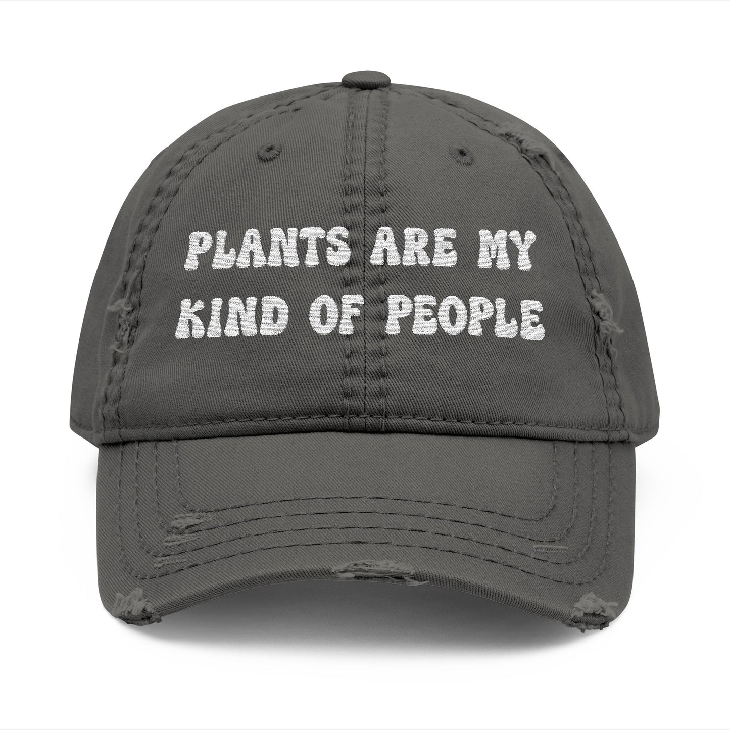 Plants Are My Kind of People - Embroidered Distressed Cap