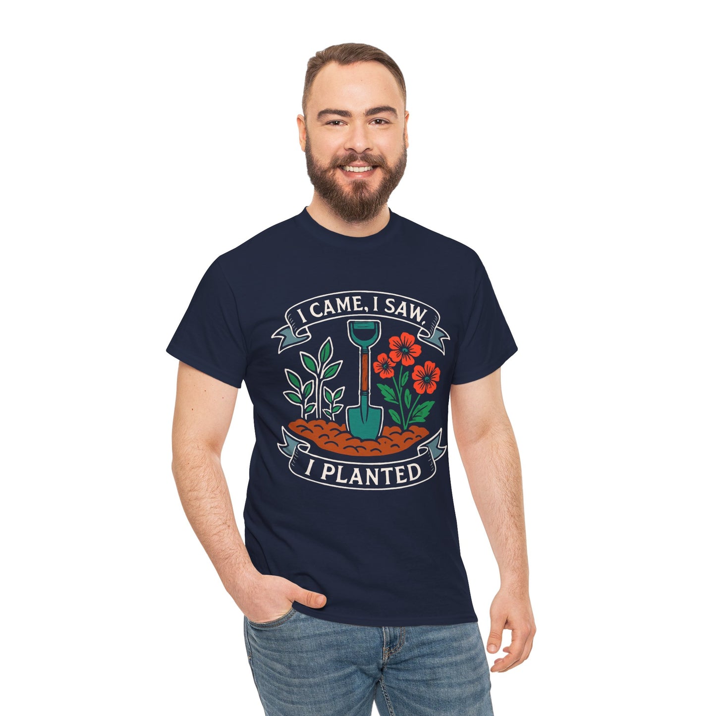 I Came, I Saw, I Planted – Funny Gardening T-Shirt