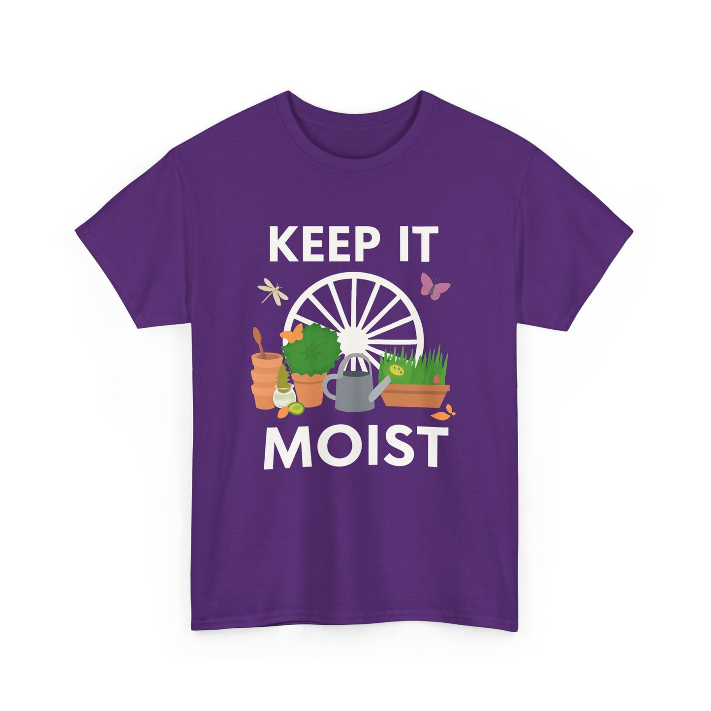 Keep It Moist” Gardening T-Shirt