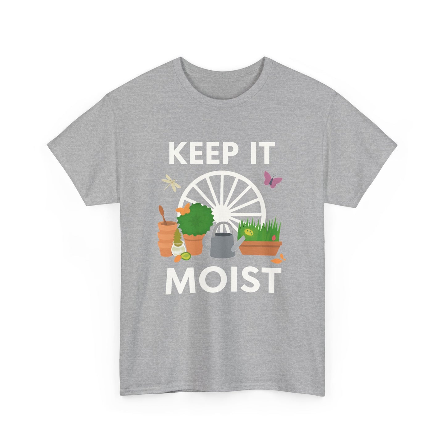 Keep It Moist” Gardening T-Shirt