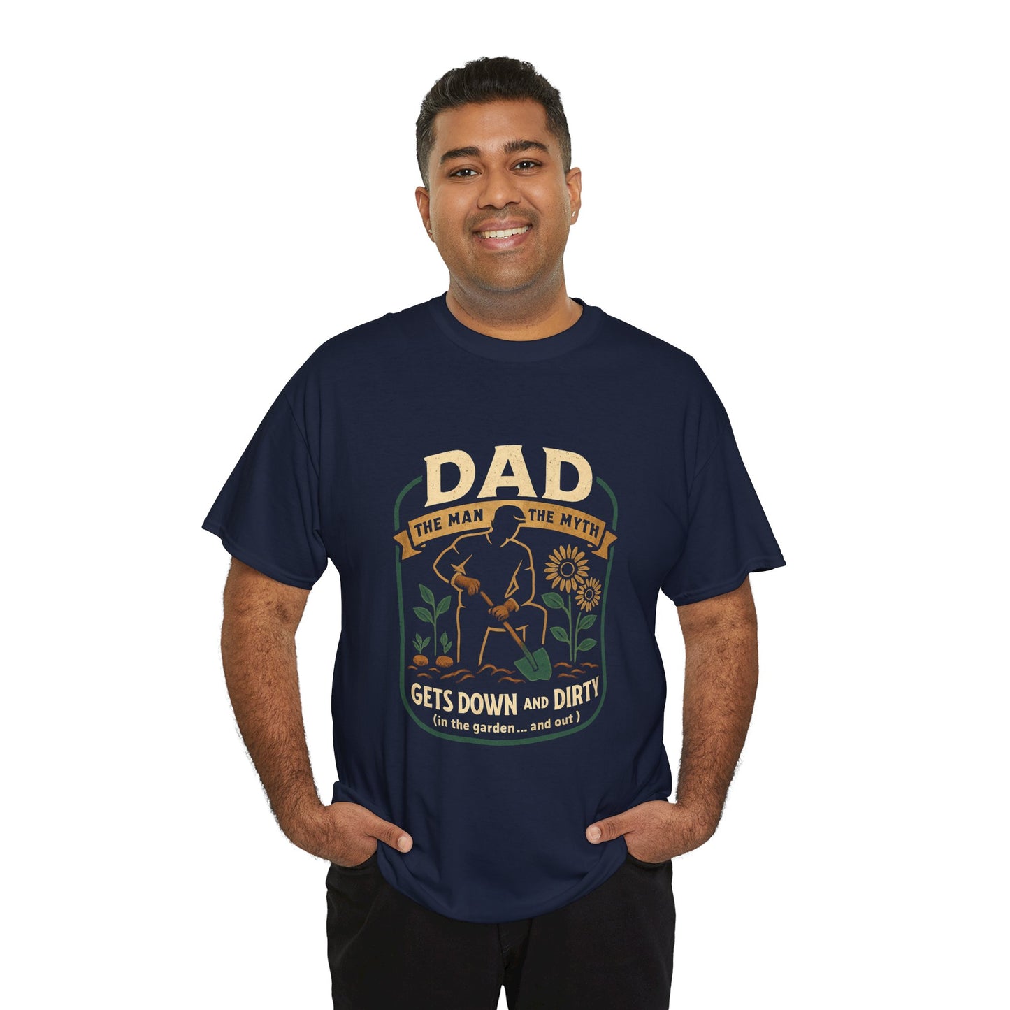 Dad – The Man, The Myth, Gets Down and Dirty T-Shirt