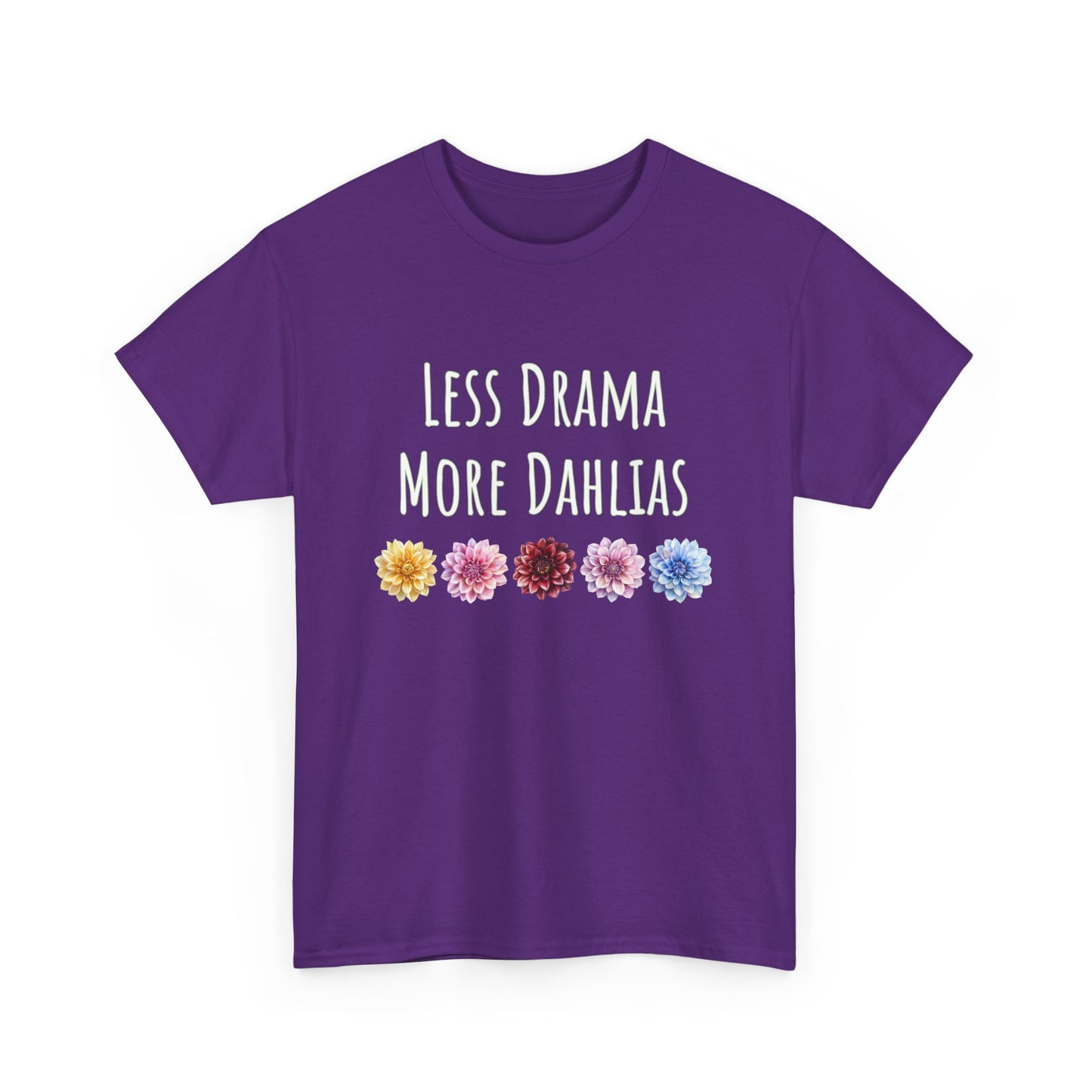 Less Drama, More Dahlias T-Shirt