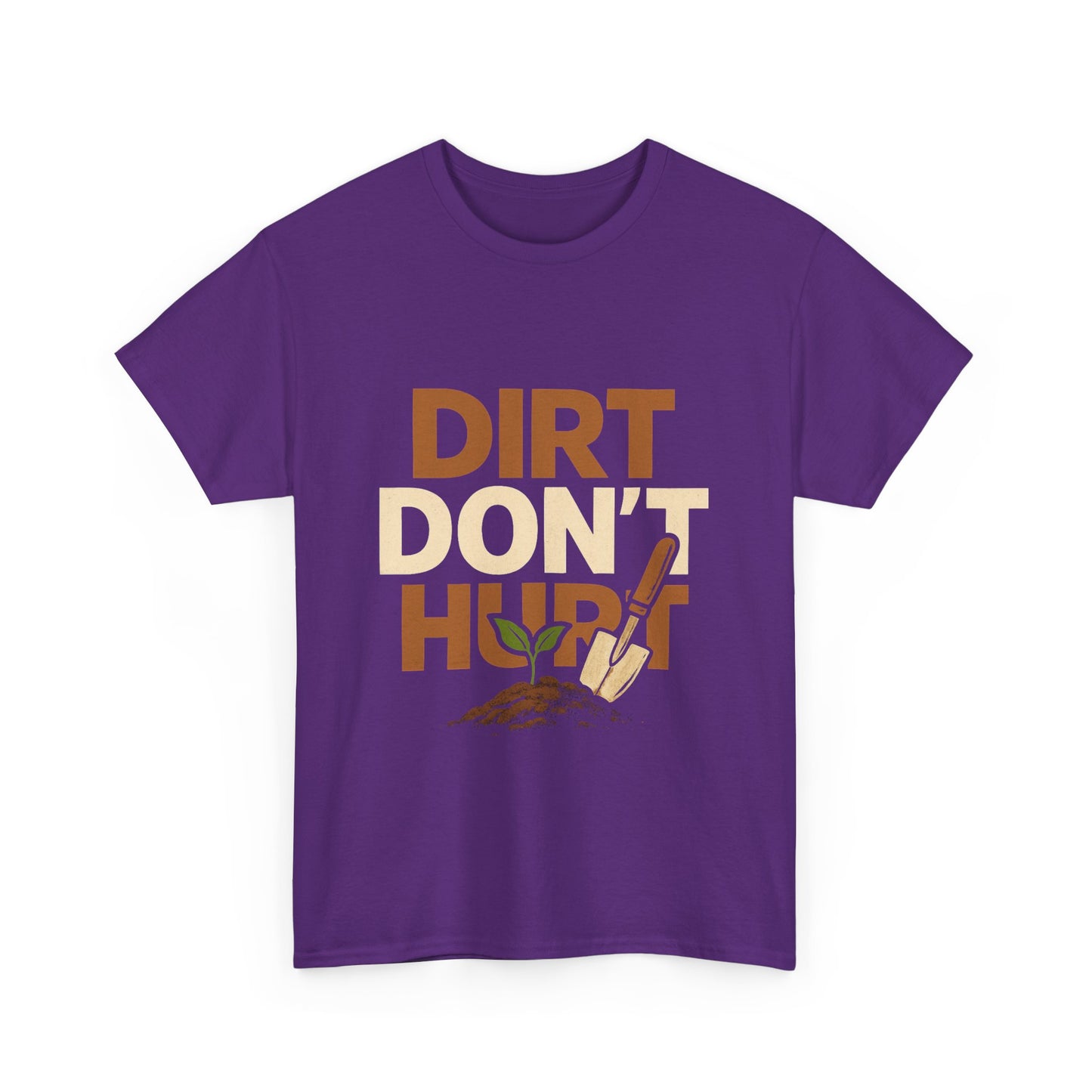 Dirt Don’t Hurt T-Shirt