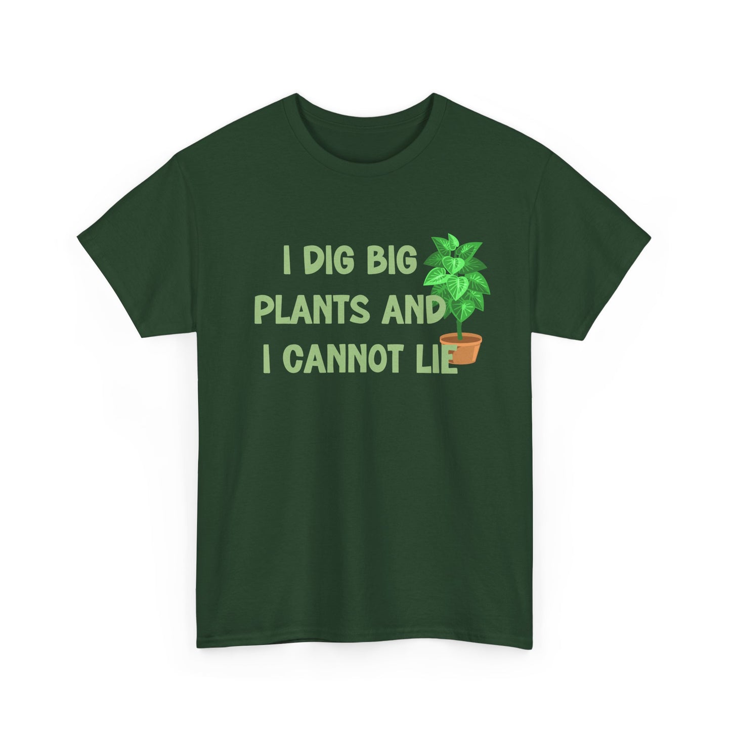 I Dig Big Plants and I Cannot Lie β Funny Gardener Tee π±