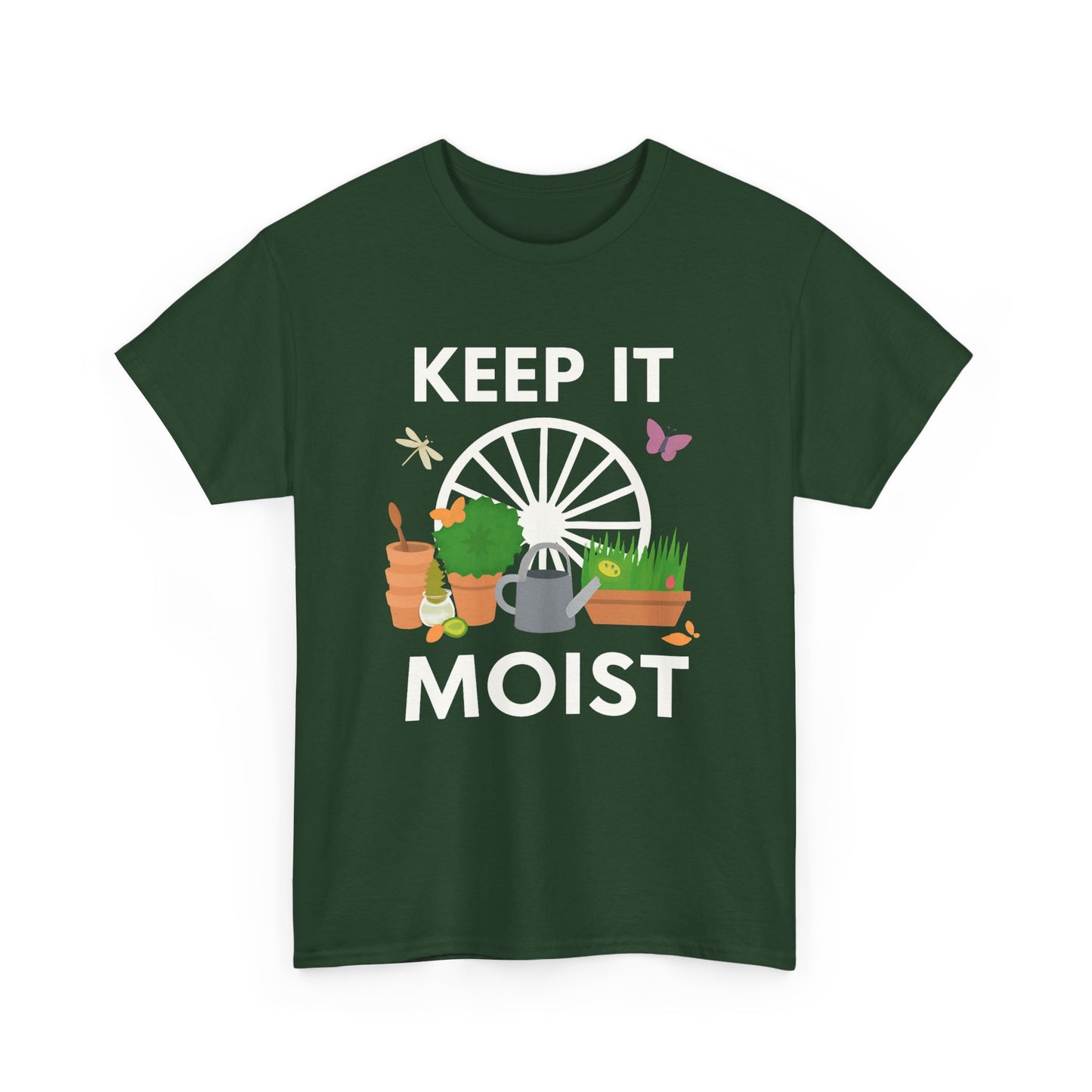 Keep It Moist” Gardening T-Shirt