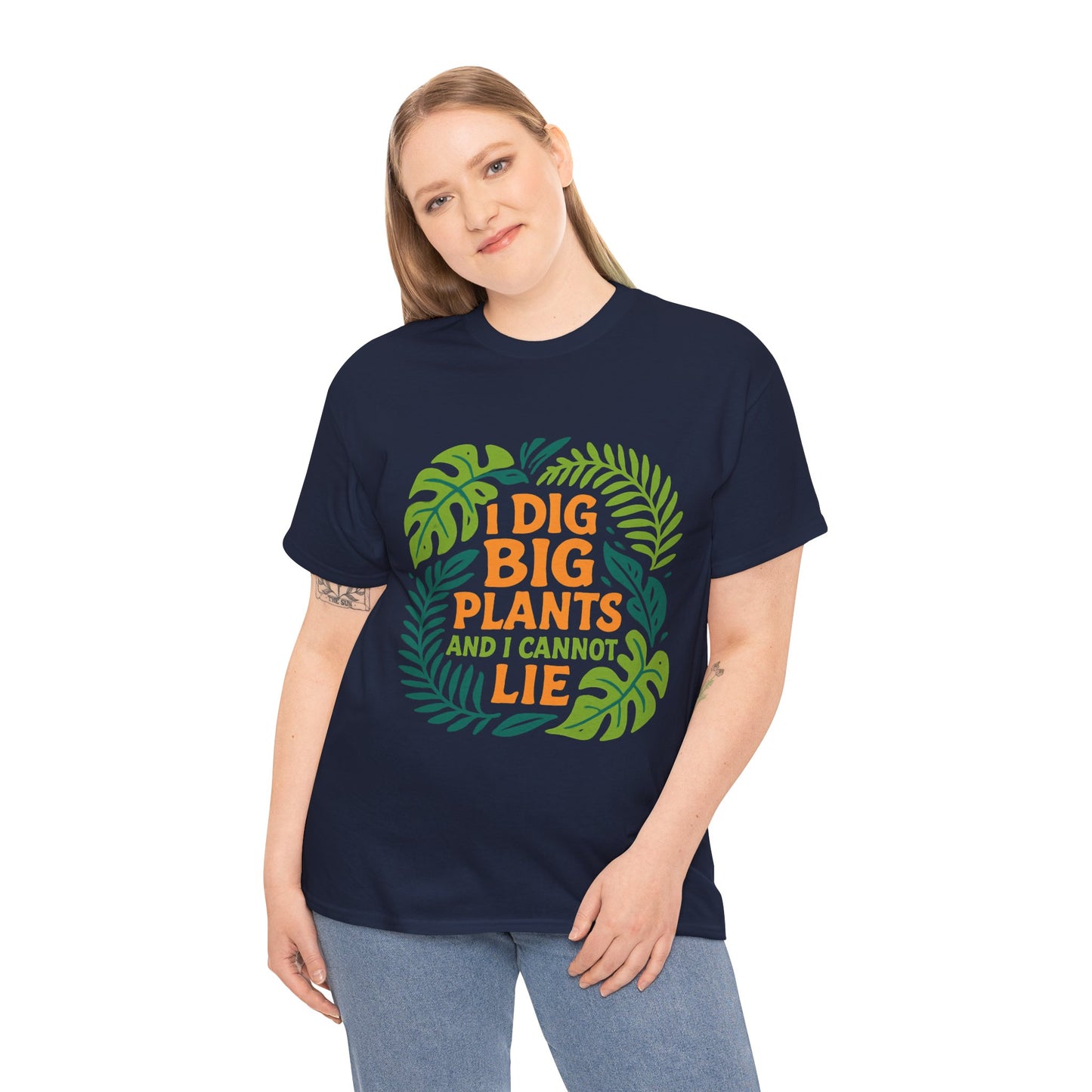 I Dig Big Plants and I Cannot Lie” T-Shirt