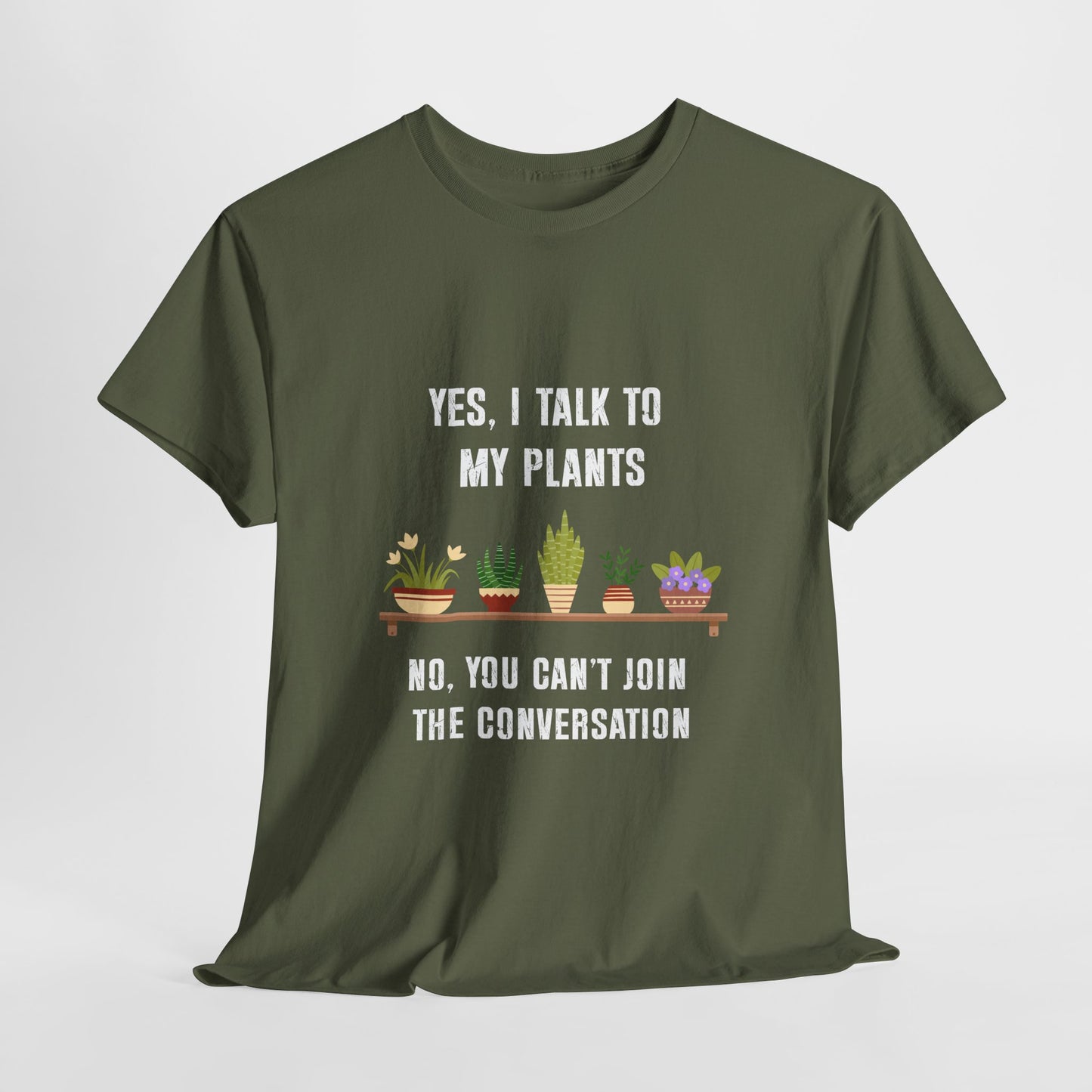 Yes, I Talk to My Plants – Funny Gardening T-Shirt