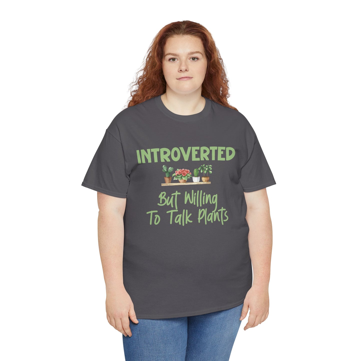 Introverted but Willing to Talk Plants T-Shirt – Funny Gardener Tee