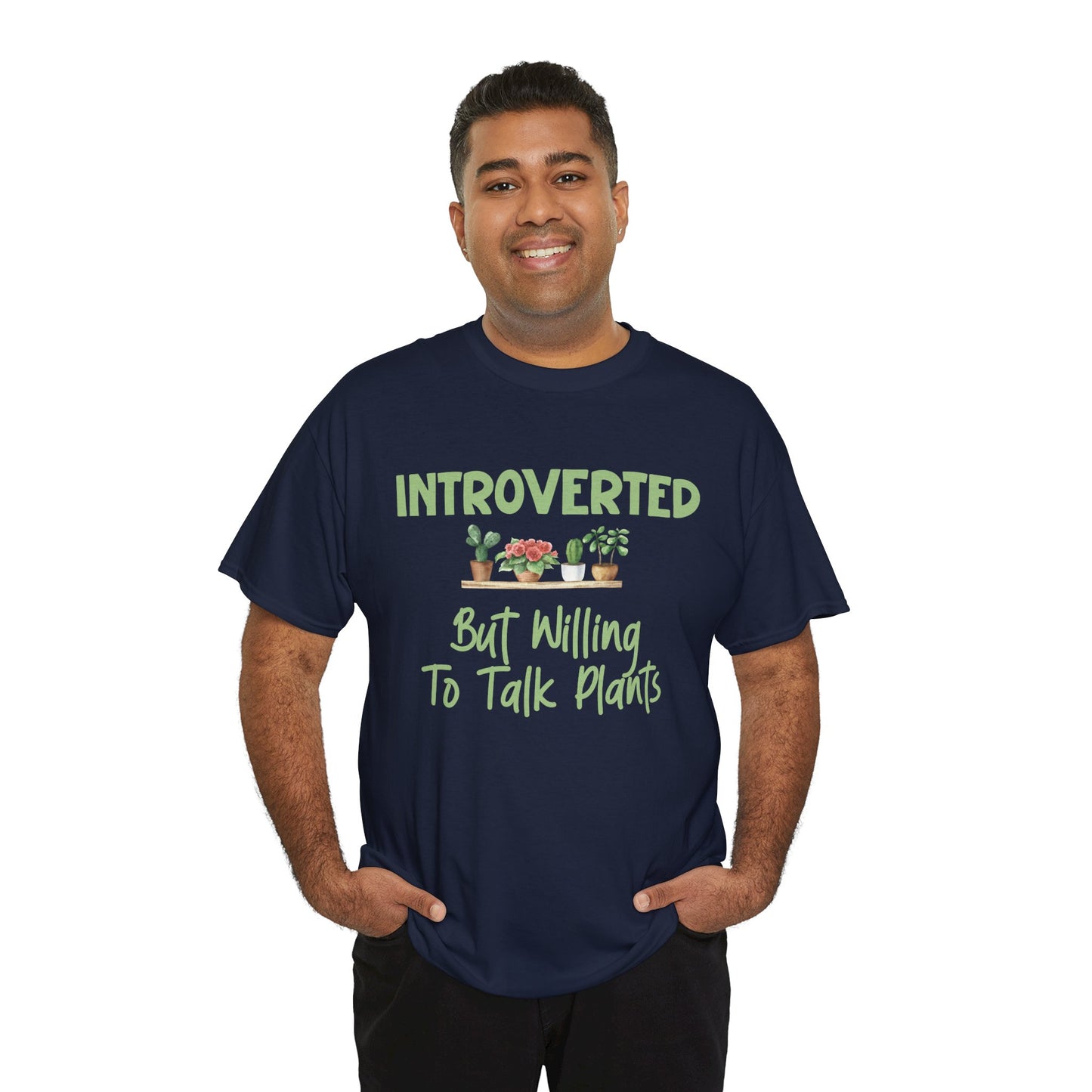 Introverted but Willing to Talk Plants T-Shirt – Funny Gardener Tee