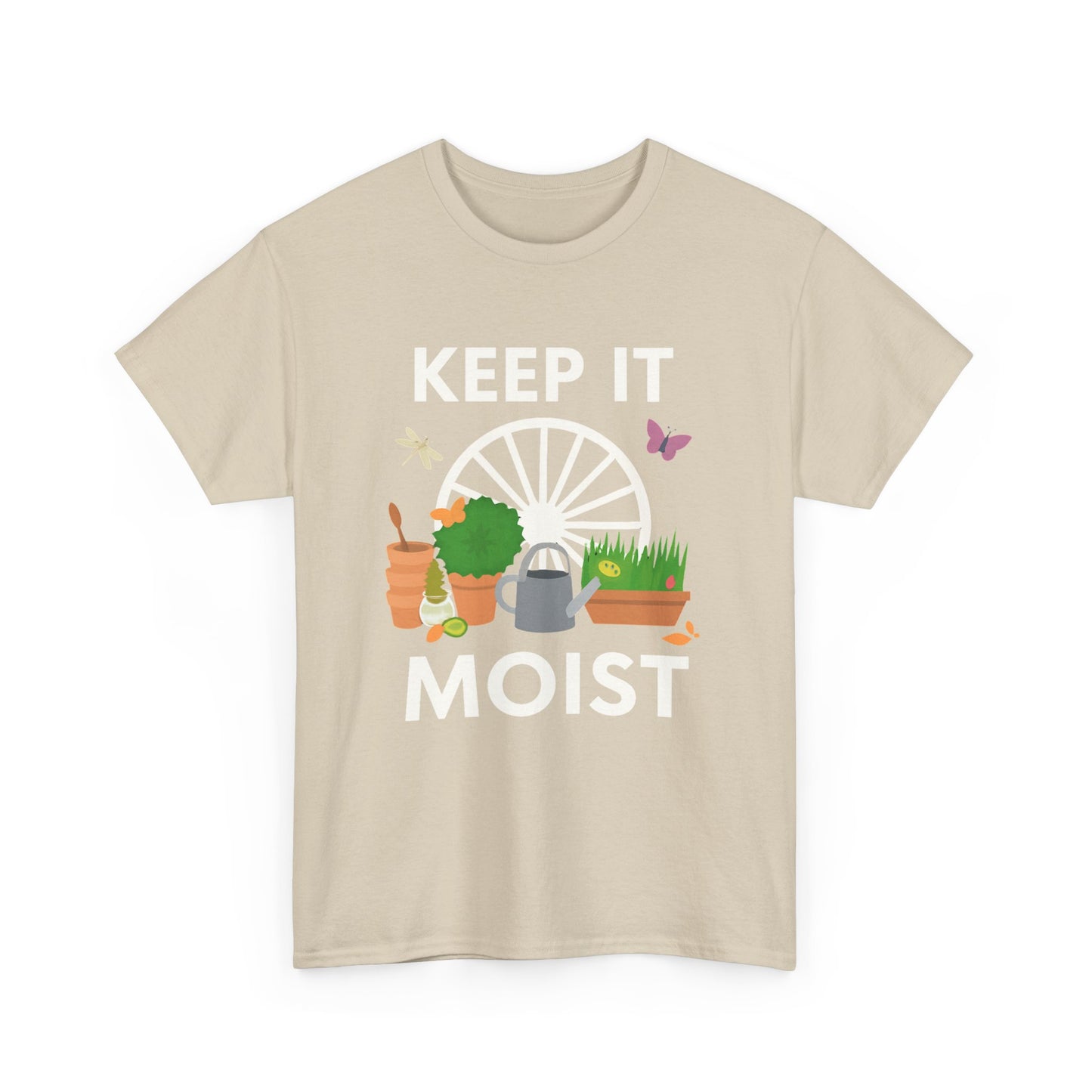 Keep It Moist” Gardening T-Shirt