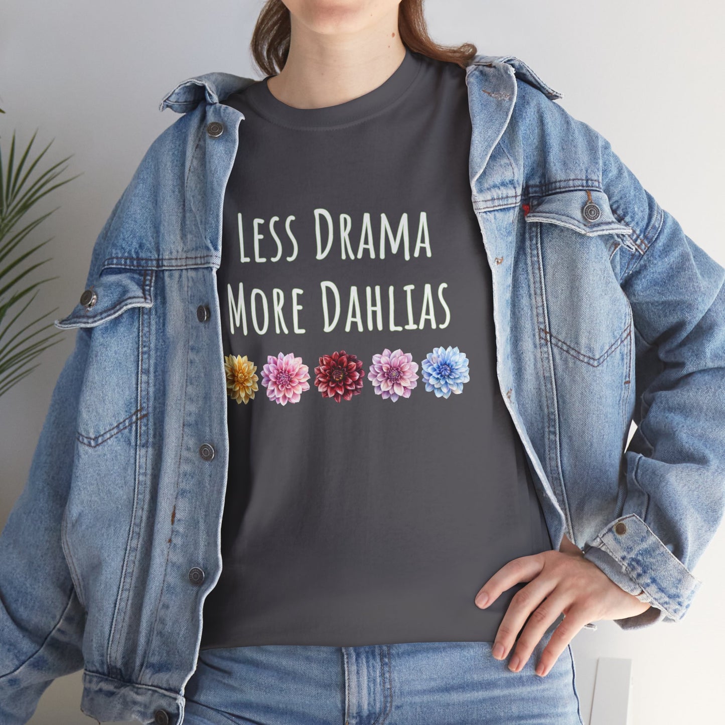 Less Drama, More Dahlias T-Shirt