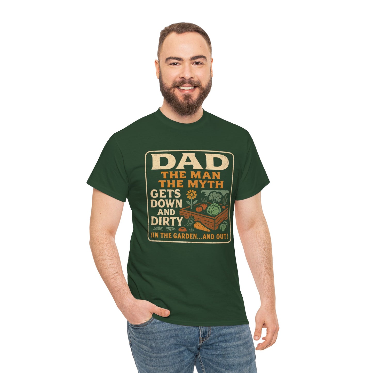 Dad β The Man, The Myth, Gets Down and Dirty T-Shirt