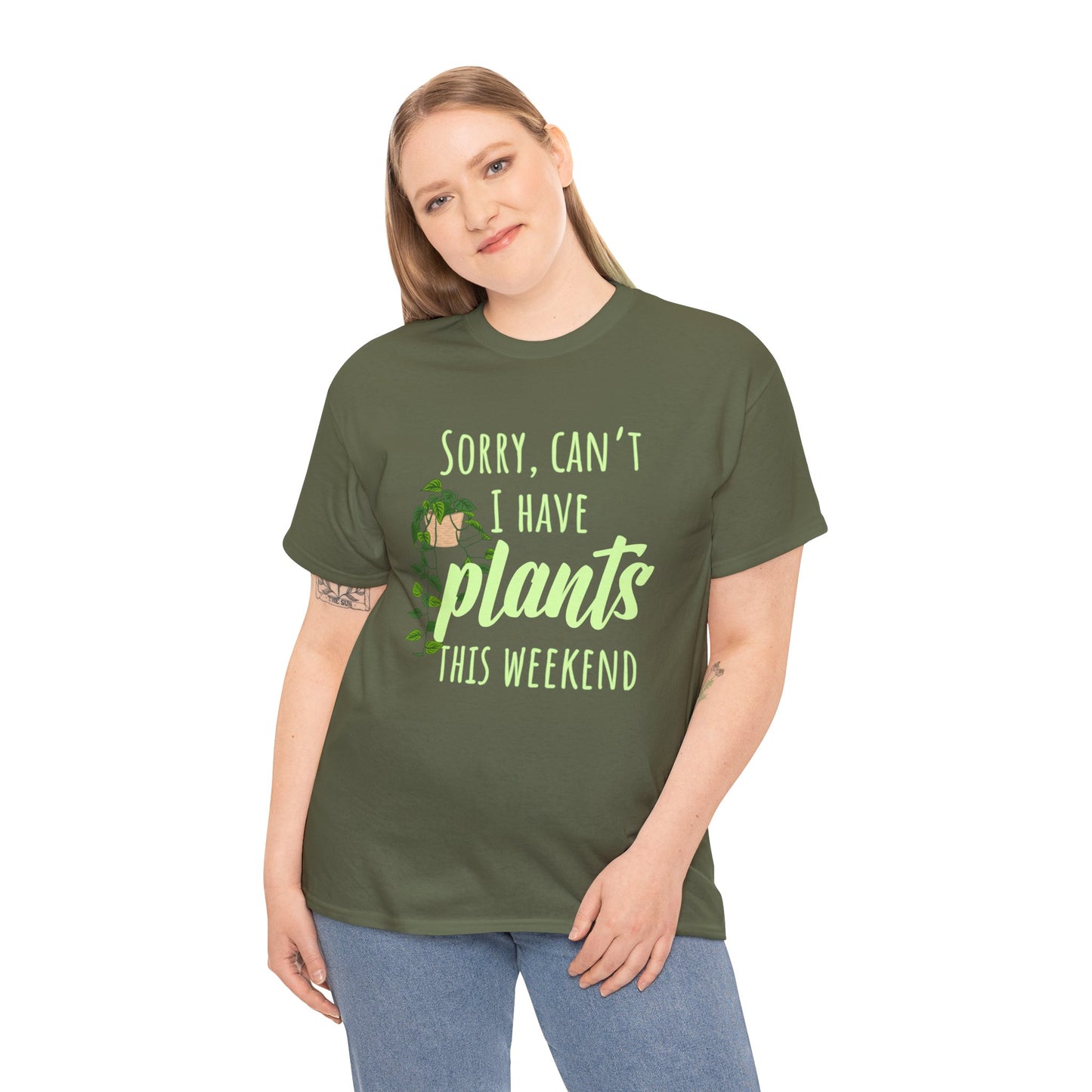 Sorry, Can't I Have Plants This Weekend, Plants Lovers Tee