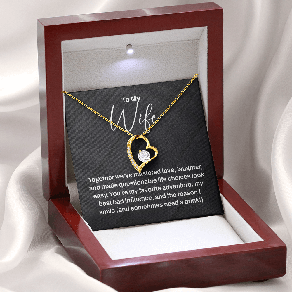 To My Wife Necklace - For The Woman You Make Questionable Choices With!
