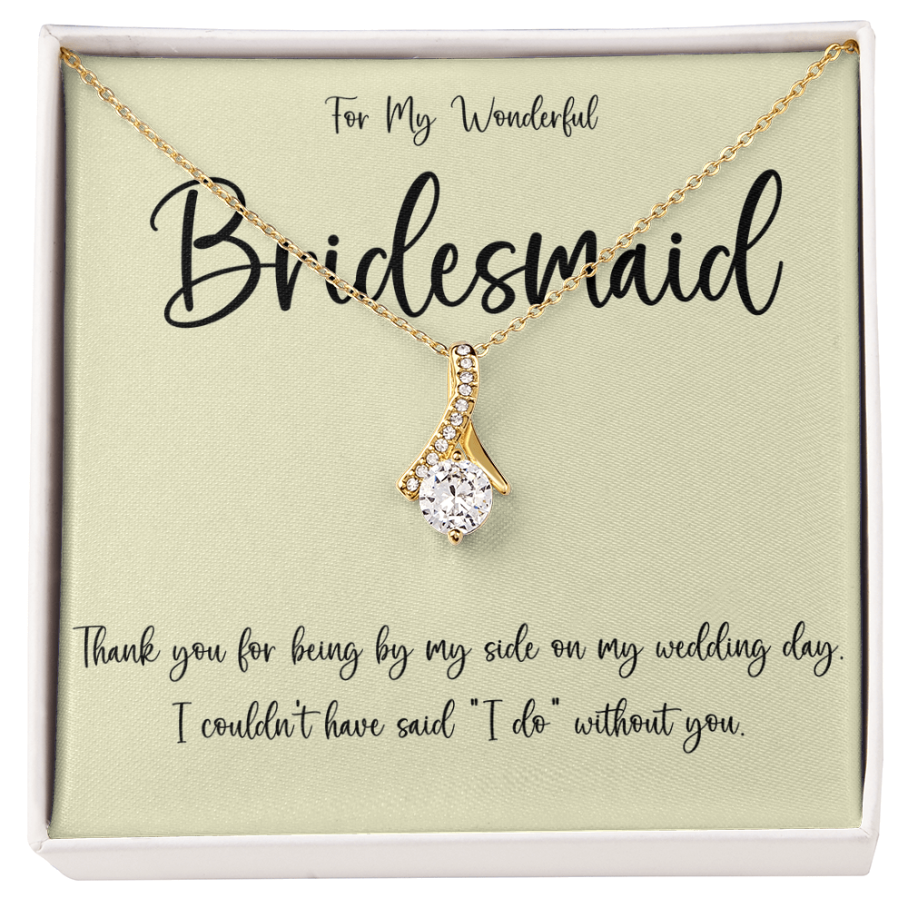 Thank You Gift For A Wonderful Bridesmaid