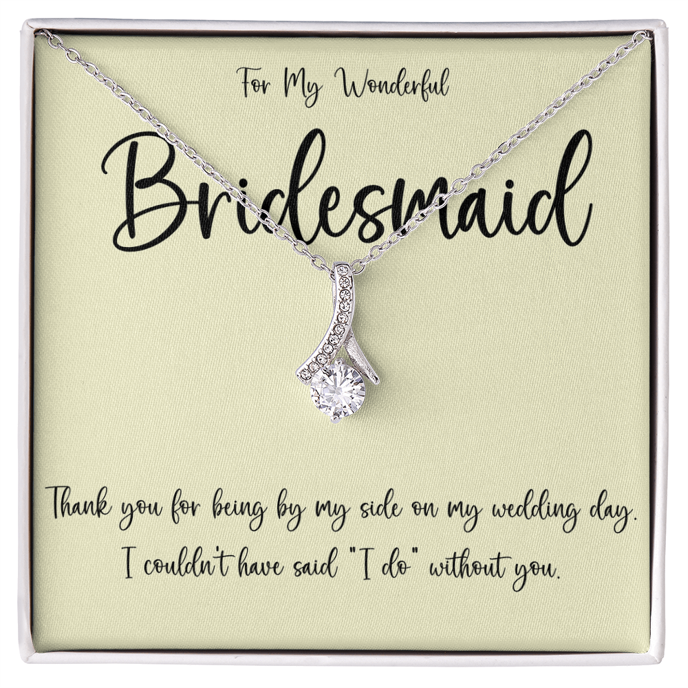 Thank You Gift For A Wonderful Bridesmaid