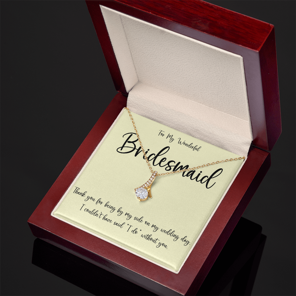 Thank You Gift For A Wonderful Bridesmaid