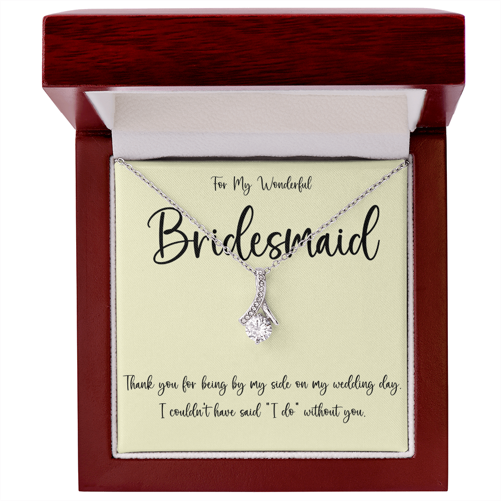 Thank You Gift For A Wonderful Bridesmaid
