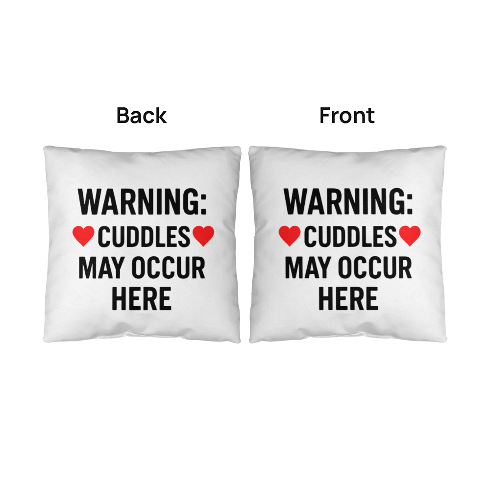 Warning: Cuddles May Occur Here Pillow