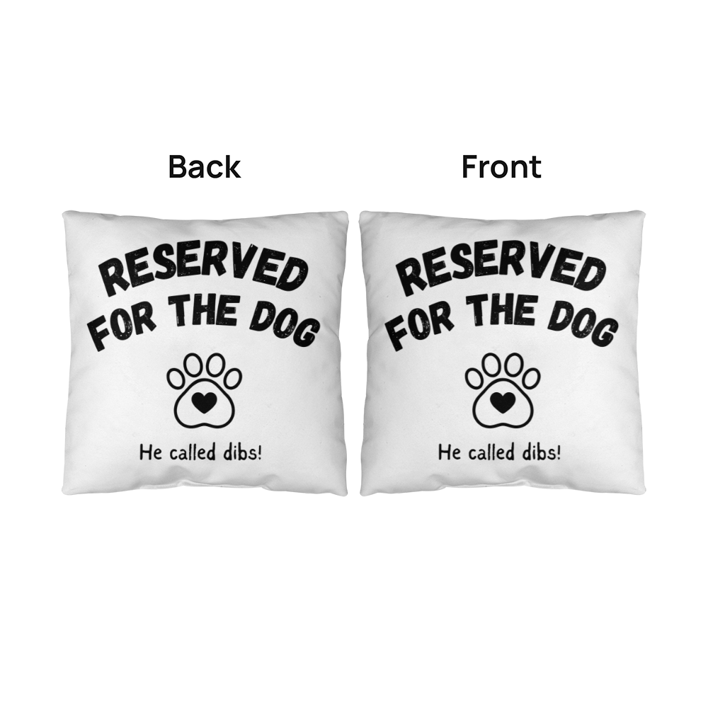 Reserved For The Dog Pillow