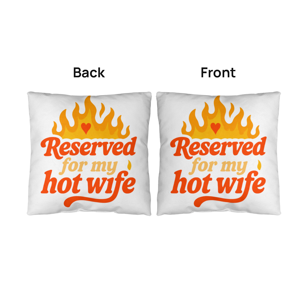 Reserved For My Hot Wife, Cozy Pillow