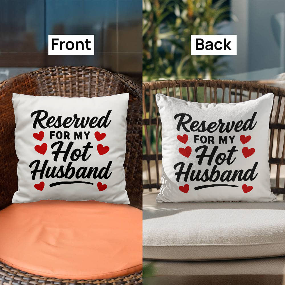 Reserved For My Hot Husband Pillow!