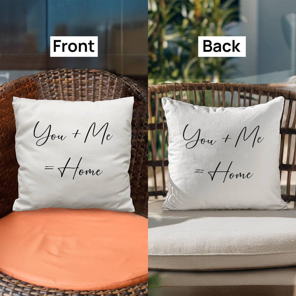 You Plus Me = Home Pillow, Perfect Gift!
