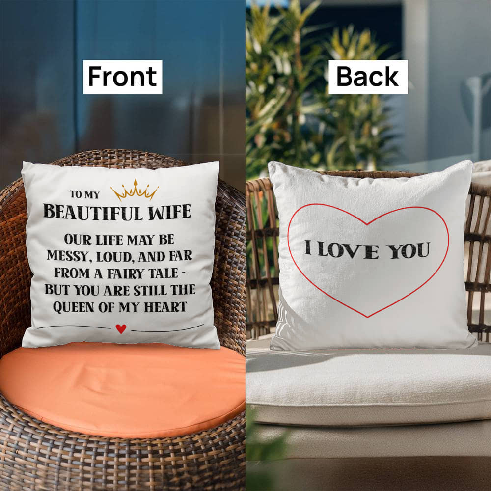 To My Wife – The Queen of My Heart Pillow