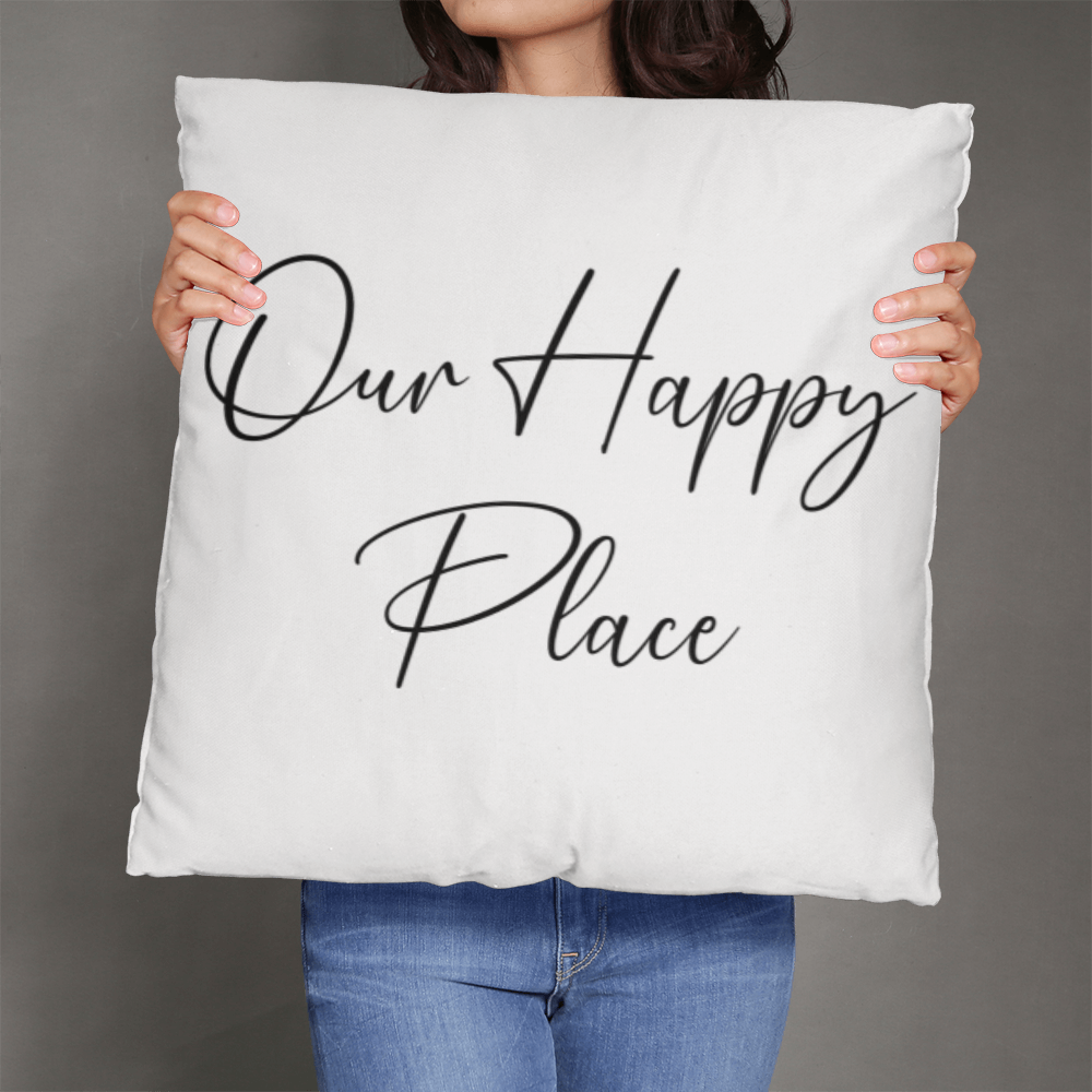 Our Happy Place Pillow