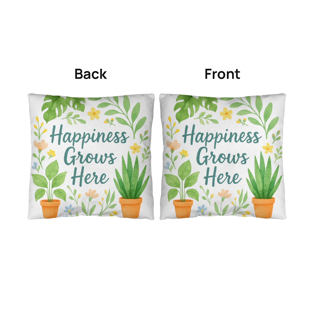 Happiness Grows Here – Garden Lover's Feel-Good Outdoor Pillow
