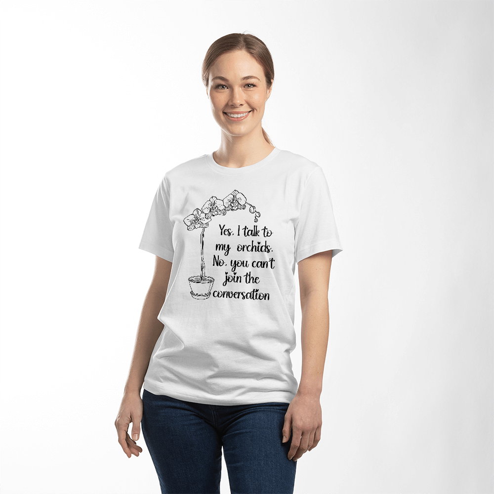 I Talk To My Orchids T Shirt