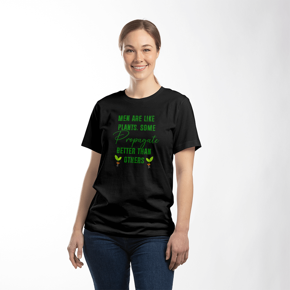 Men Are Like Plants - Funny T-Shirt For Gardener!