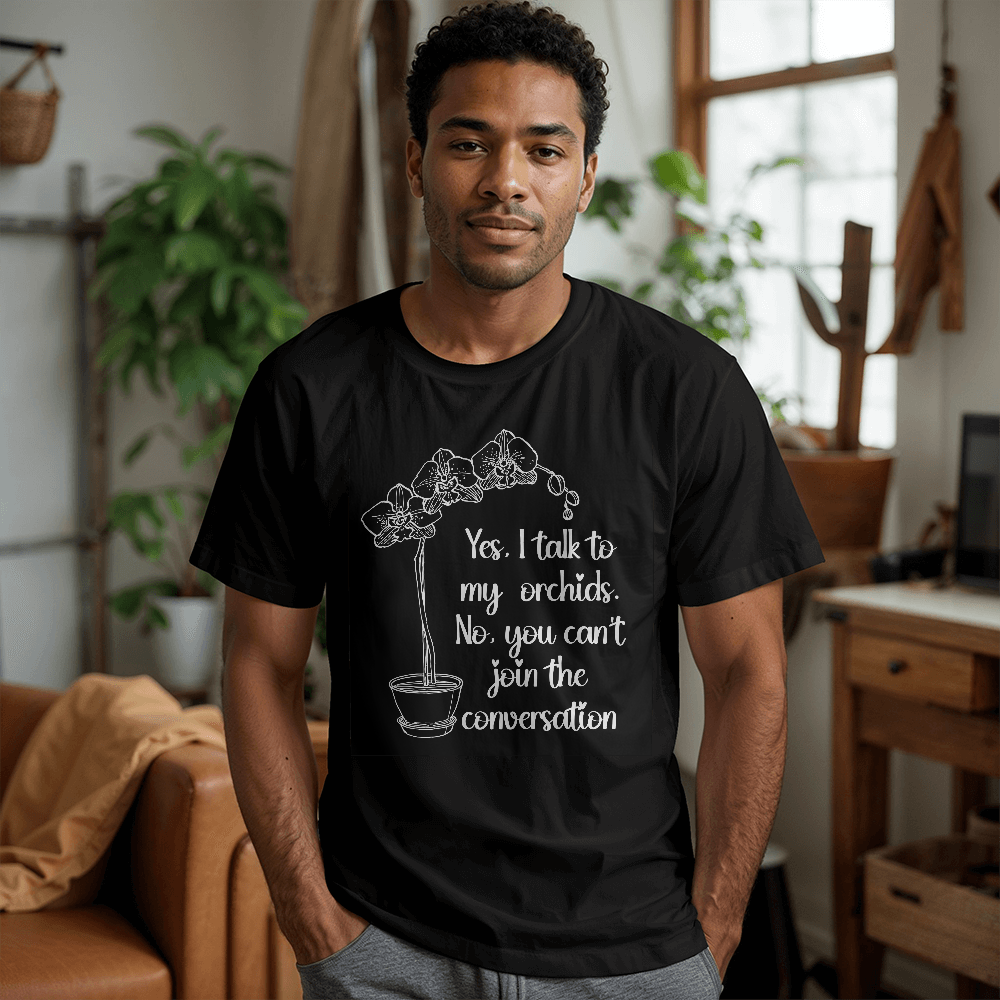 I Talk To My Orchids T-Shirt