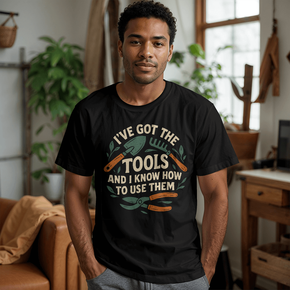 I've Got The Tools - Gardener T Shirt For Men